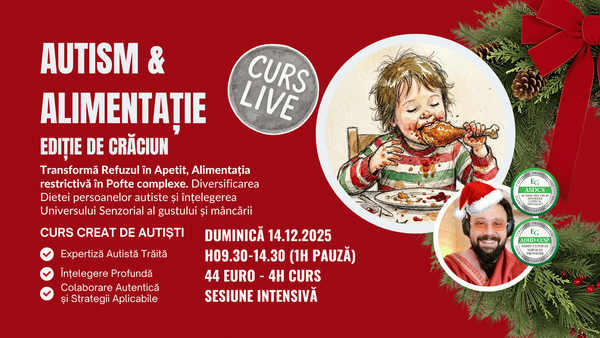 Curs: Autismul și Alimentația: Transformă Refuzul în Apetit. Ediție de Crăciun. 2025